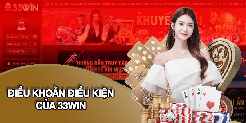 Xử lý người vi phạm điều khoản và điều kiện 33win